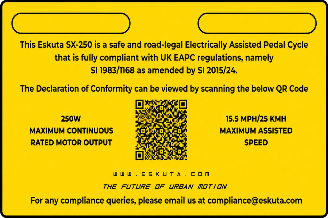 Yellow compliance plate fitted to every Eskuta SX-250, stating it is a road-legal Electrically Assisted Pedal Cycle under UK EAPC regulations SI 1983/1168 as amended by SI 2015/24, with a 250 W maximum continuous rated motor output and a 15.5 mph / 25 km/h maximum assisted speed, beside a QR code that opens the Declaration of Conformity.